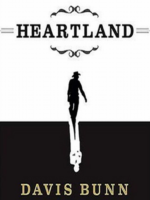 Title details for Heartland by Davis Bunn - Available